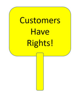 Placard with 'Customers have Rights' 