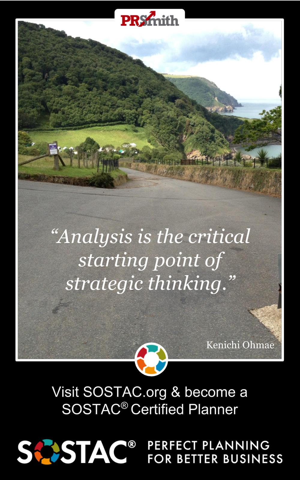 Analysis is the critical starting point of strategic thinking