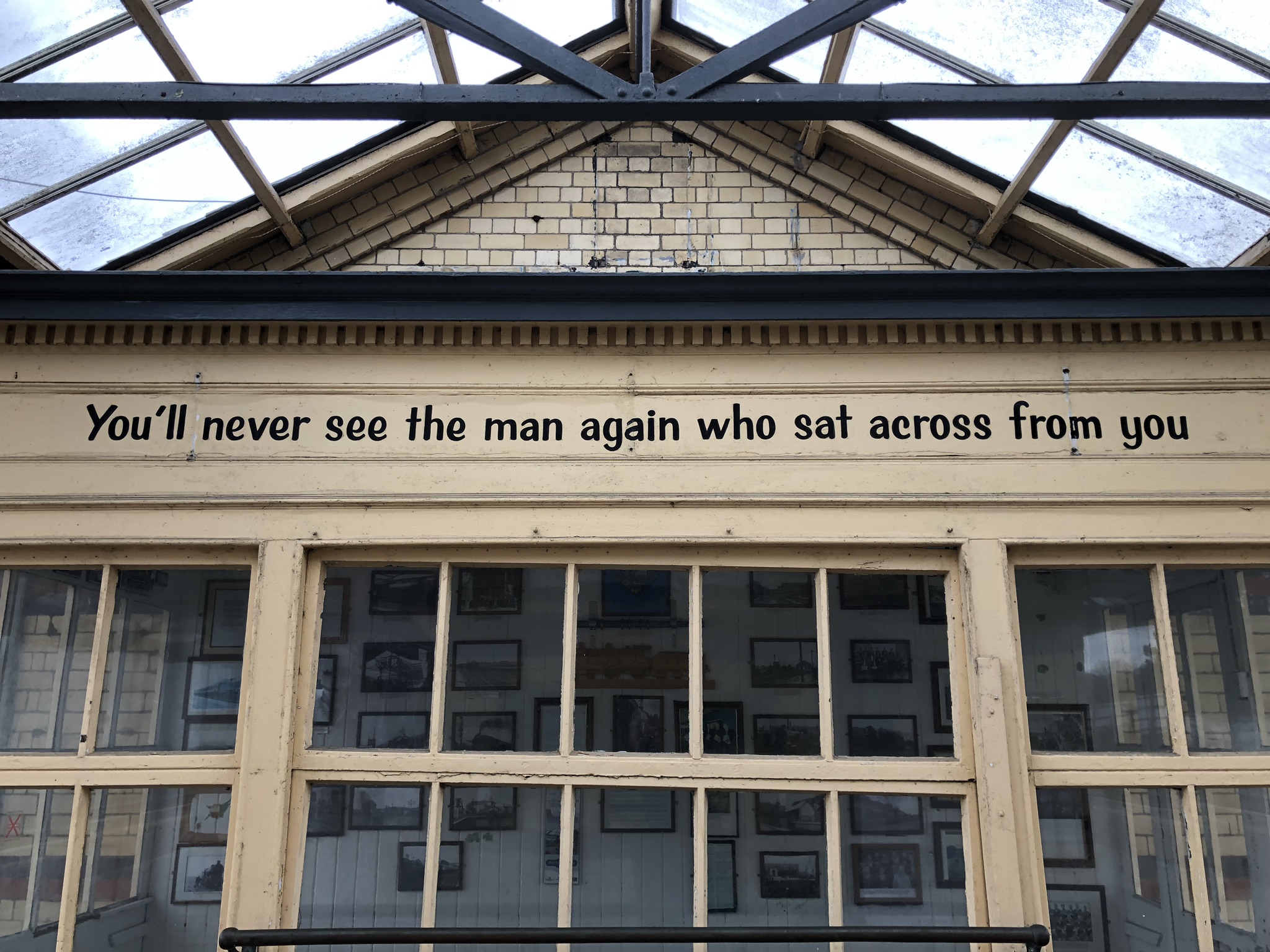 "You'll never see the man again who sat across from you" words written above the waiting room in Dundalk Clarke Station